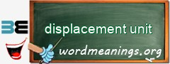 WordMeaning blackboard for displacement unit